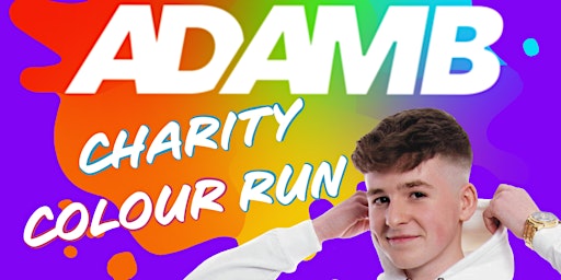 ADAM B Charity Colour Run - Saturday 9th July 12PM
