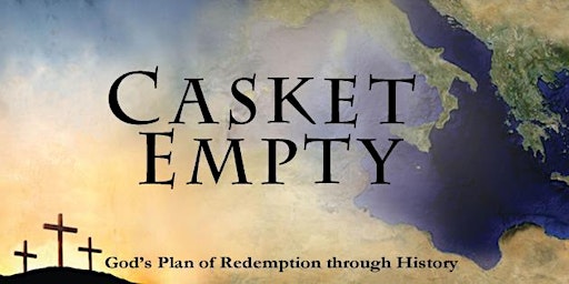 New Testament Casket Empty Conference with Dr. David Palmer