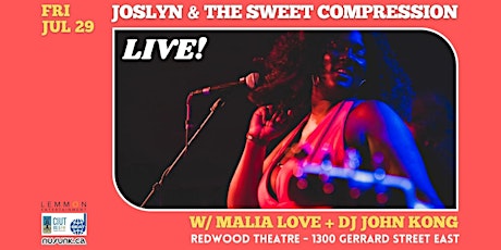 Joslyn & The Sweet Compression + Malia Love & DJ John Kong tickets