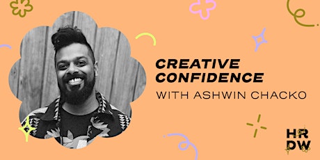 HRDW 2022 | Finding Your Creative Confidence with Ashwin Chacko tickets