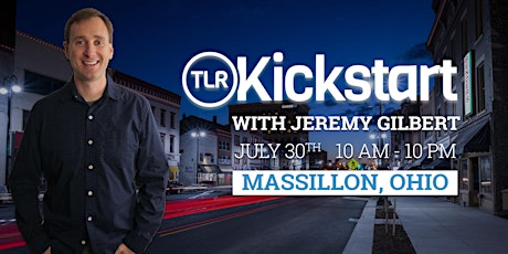 TLR Kickstart, July 30th - Massillon, Ohio with Jeremy Gilbert tickets