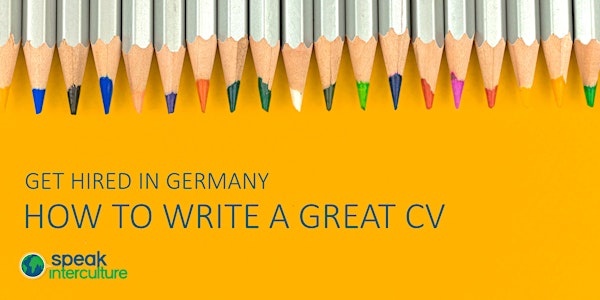 Get Hired in Germany #2 | How to Write a Great CV
