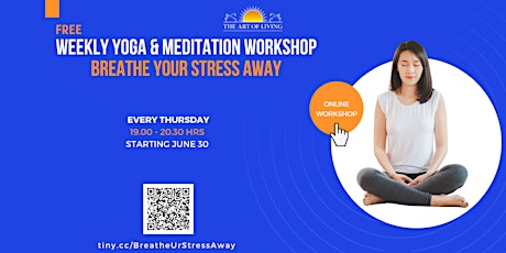Yoga and Meditation Workshop - Breathe your stress away tickets