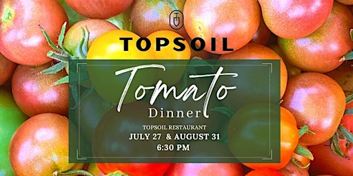 Third Annual Topsoil Tomato Dinner
