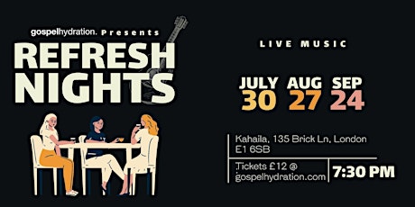 Refresh Nights with Gospel Hydration (July) tickets