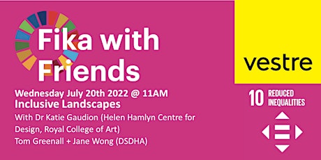 Fika with Friends  July 2022: SDG10 on Inclusive Landscapes tickets