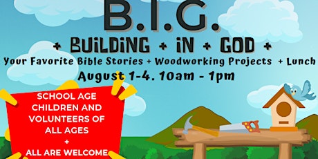 Let's Go B.I.G! Building in God) Vacation Bible School tickets