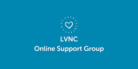 LVNC Online Support Group (Q&A and Meet The Community) tickets