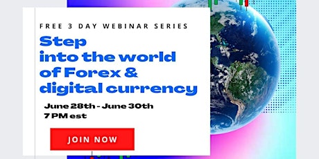 STEP INTO THE WORLD OF FOREX & DIGITAL CURRENCY tickets