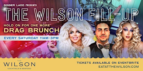 The Wilson Fill-Up Drag Brunch! tickets