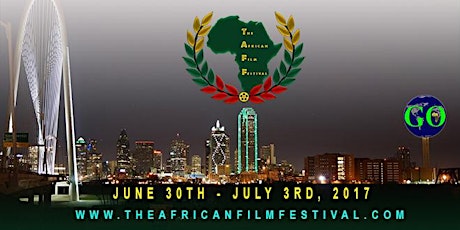 Imagem principal de •★•THE AFRICAN FILM FESTIVAL (TAFF)  DALLAS, TEXAS JUNE 30 - JULY 3, 2017•★•