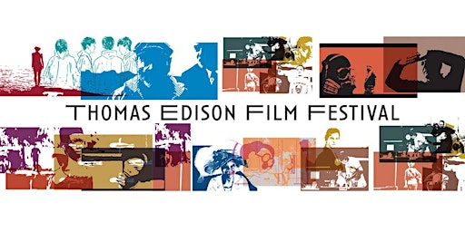 OCAG Presents: The Thomas A. Edison Film Festival