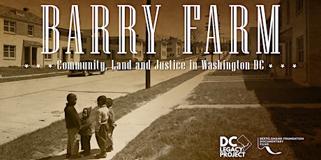 A Film Screening for Barry Farm: Community, Land & Justice in Washington,DC tickets