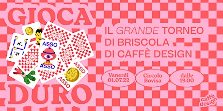Il grande Torneo di Briscola di Caffè Design • PLAYERZ biglietti