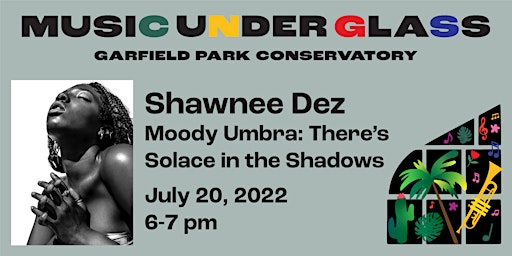 Music Under Glass with Shawnee Dez