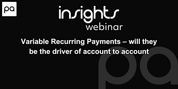 Variable Recurring Payments – will they be the driver of account-to-account
