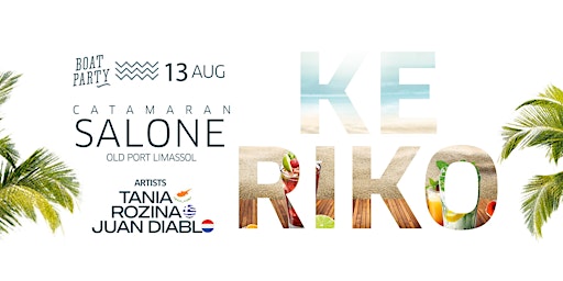 Ke-Riko | Boat Party |Catamaran SALONE | Limassol