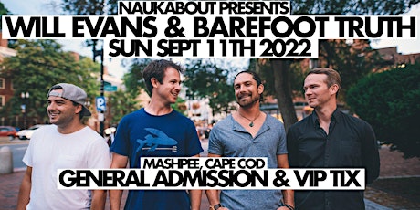 Will Evans & Barefoot Truth Live @ Naukabout Sunday 9/11/22 - VIP & GA
