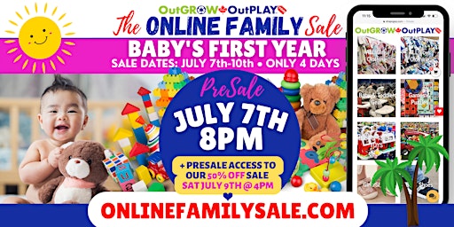 OGOP Baby's FIRST Year PreSale  • OnlineFamilySale.com • JULY 7th 8pm