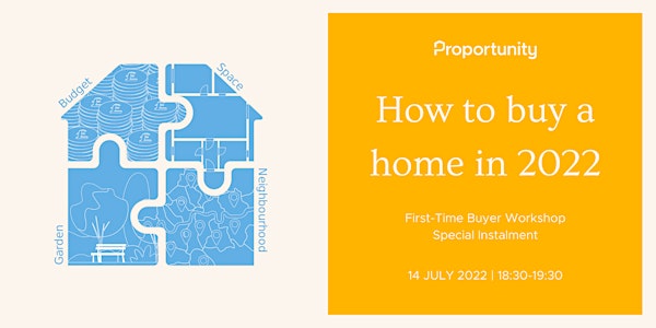 First-Time Buyers Workshop: How to buy a home in 2022