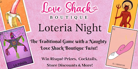Loteria Night - With A Naughty Love Shack Twist!