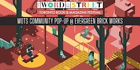 The Word On The Street Community Pop-up @ Evergreen Brick Works
