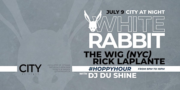 White Rabbit: The Wig (NYC), Rick Laplante, DJ Du Shine