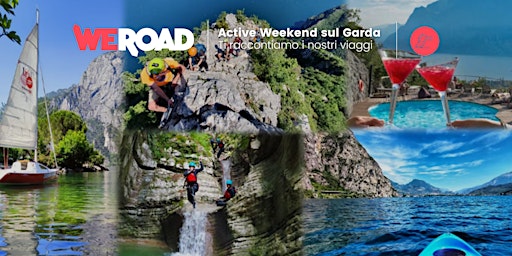 Active Weekend sul Garda | WeRoad ti racconta i suoi viaggi