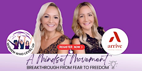 Women Who Level Up: A Mindset Movement | Breakthrough From Fear To Freedom tickets