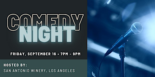 Comedy Night @ San Antonio Winery, Los Angeles