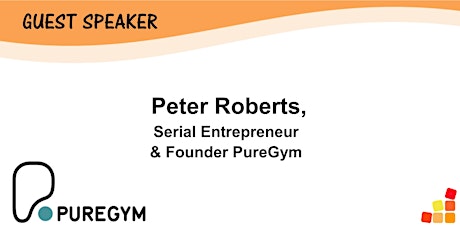 Guest Speaker: Peter Roberts, Founder PureGym primary image