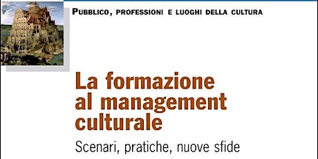 Immagine principale di Presentazione a Salerno "La formazione al management culturale" 