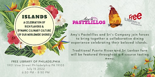 ISLANDS presented by Amy’s Pastelillos x Sri’s Company