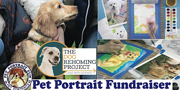 PAINT PET PORTRAITS FUNDRAISER for The Dog Rehoming Project