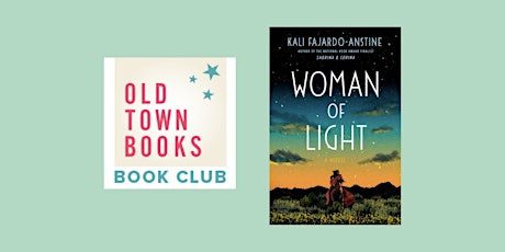 July Old Town Book(s) Club: Woman of Light by Kali Fajardo-Anstine tickets
