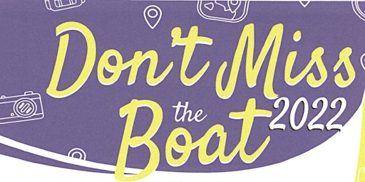 Copy of "Don't Miss the Boat 2022!"