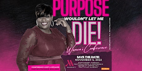 PURPOSE WOULDN'T LET ME DIE WOMEN'S CONFERENCE tickets