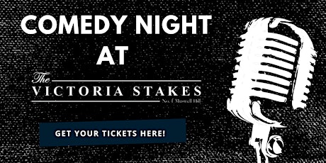 Comedy Night at The Victoria Stakes tickets