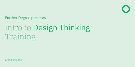Introduction to Design Thinking: Grand Rapids
