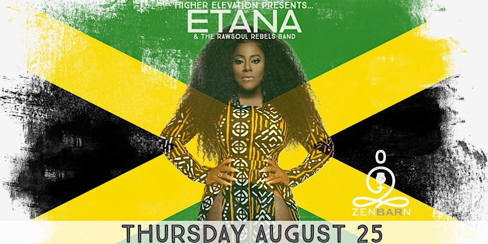 Etana live at Zenbarn Tickets, Thu, Aug 25, 2022 at 7:00 PM | Eventbrite