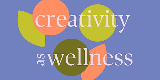 Creativity as Wellness Creative Writing Workshop with Juliette Blake Jacob