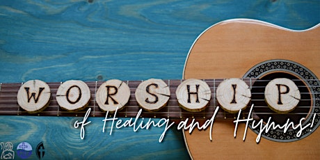 Worship of Healing and Hymns tickets