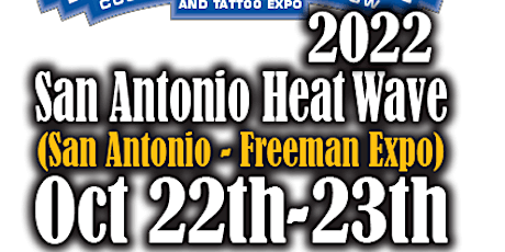 San Antonio Heat Wave Custom Truck & Car Show & Tattoo Expo tickets