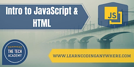 JavaScript & HTML: A Free Coding Class at The Tech Academy tickets