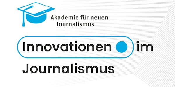 Innovationen im Journalismus - Lunch-Talk & Diskussion