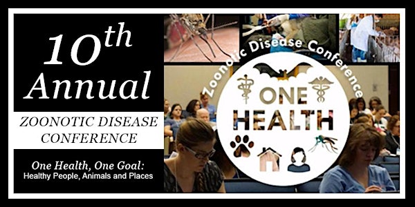 10th Annual Zoonotic Disease/One Health Conference