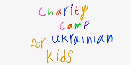 Charity Camp for Ukrainian Kids tickets