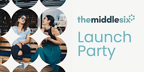 The Middle Six Launch Party tickets