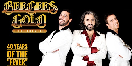Bee Gees Gold The Tribute tickets