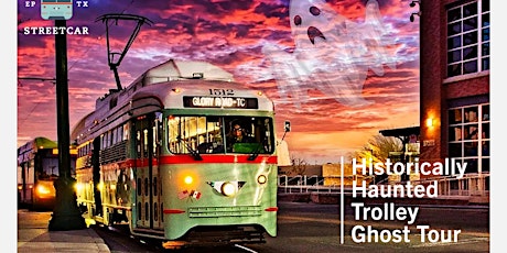 Frightful Fridays with Ghosts915 and the El Paso Streetcar tickets